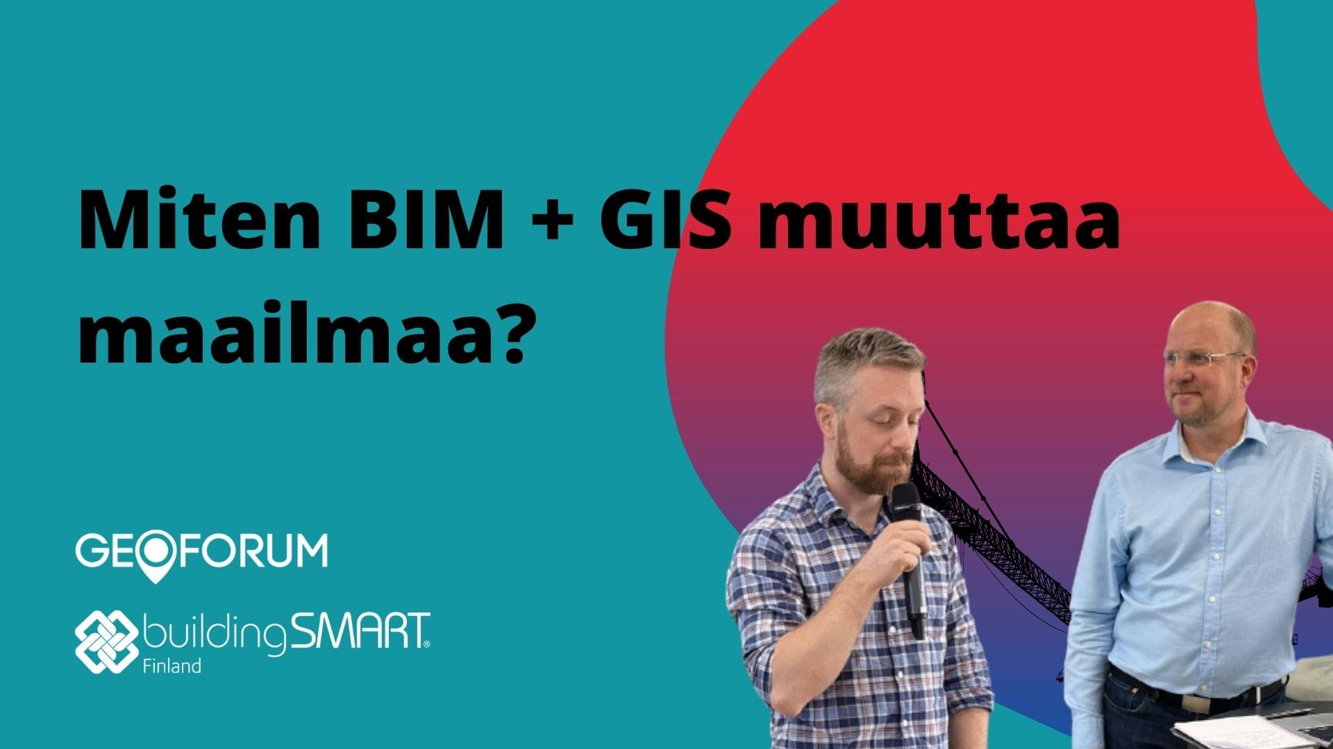 Read more about the article Miten BIM + GIS muuttaa maailmaa?